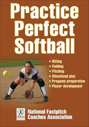 Cover of the book Practice Perfect Softball by Adam R. Nicholls, Jon Callard
