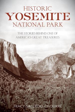 Cover of the book Historic Yosemite National Park by Russell Edwards