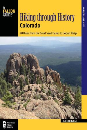 Cover of the book Hiking through History Colorado by Ted Villaire