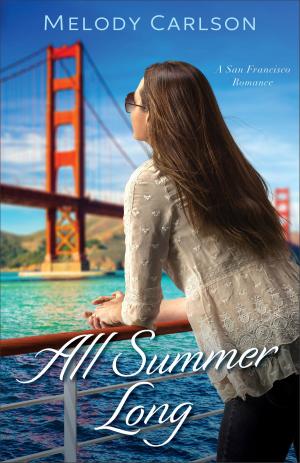 Cover of the book All Summer Long (Follow Your Heart) by Siri Mitchell