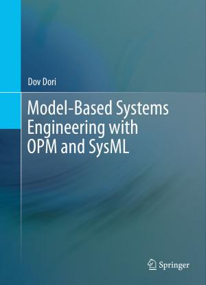 Cover of the book Model-Based Systems Engineering with OPM and SysML by P. Besbeas, K. B. Newman, S. T. Buckland, B. J. T. Morgan, R. King, D. L. Borchers, D. J. Cole, O. Gimenez, L. Thomas