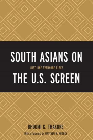 Cover of the book South Asians on the U.S. Screen by Karrin Vasby Anderson, Kristina Horn Sheeler