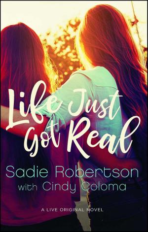 Cover of the book Life Just Got Real by SQuire Rushnell