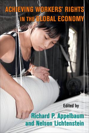 Cover of Achieving Workers' Rights in the Global Economy