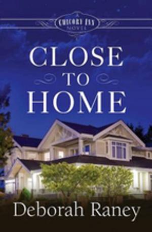 Cover of the book Close to Home by Debbie Viguie