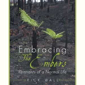 Cover of the book Embracing the Embers by Dennis N. Clegg PhD