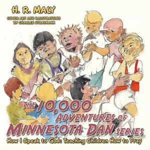 Cover of the book The 10,000 Adventures of Minnesota Dan by L. W. Ellis
