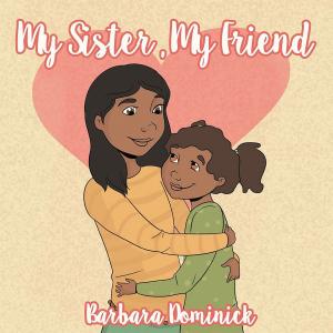 Cover of the book My Sister, My Friend by Heidi Carlin