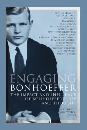 Cover of the book Engaging Bonhoeffer by Ingolf U. Dalferth
