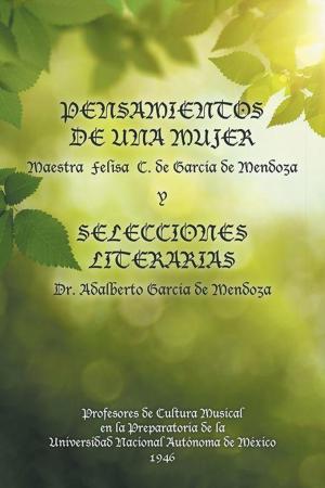 Cover of the book Pensamientos De Una Mujer Y Selecciones Literarias. by Isidro Hernández Pompa