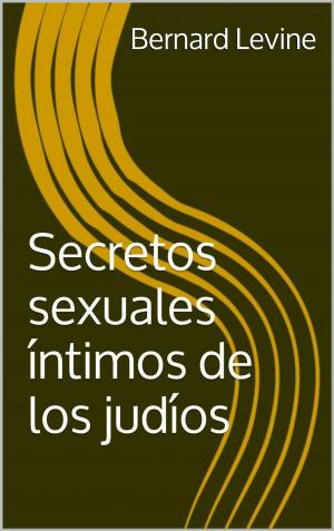 Cover of the book Secretos sexuales íntimos de los judíos by Troy Dimes