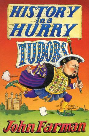 Cover of the book History in a Hurry: Tudors by Liz Brownlee, Jan Dean, Michaela Morgan
