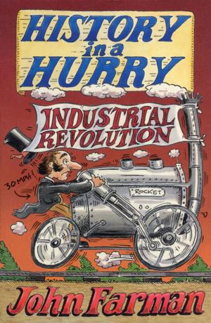 Cover of the book History in a Hurry: Industrial Revolution by Edward Charles