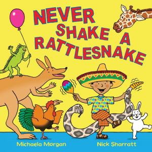 Cover of the book Never Shake a Rattlesnake by Marilyn Glenville