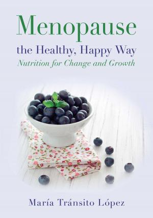 bigCover of the book Menopause the Healthy, Happy Way by 