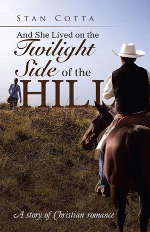 Cover of the book And She Lived on the Twilight Side of the Hill by D’Antoinette Guy MTS
