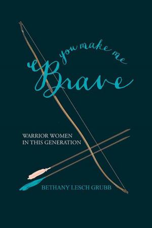Cover of the book You Make Me Brave by D’Wayne Robinson