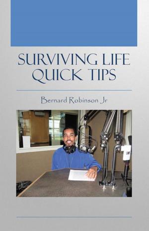 Cover of the book Surviving Life Quick Tips by Dr. Ralph W. Huling