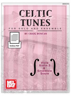 Cover of the book Celtic Fiddle Tunes for Solo and Ensemble - Viola, Violin 3 and Ensemble Score by Stanley Yates
