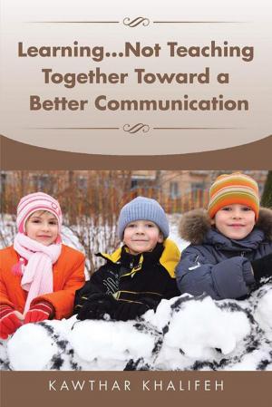 Cover of the book Learning...Not Teaching Together Toward a Better Communication by Monique Scisci