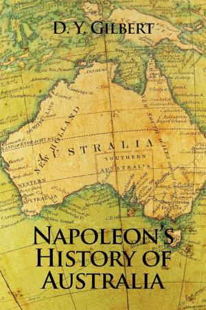 Cover of the book Napoleon’S History of Australia by W.E Mackay