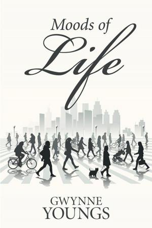 Cover of the book Moods of Life by Wes Engel