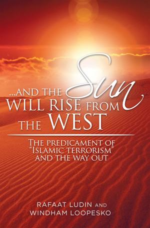 Cover of the book . . . and the Sun Will Rise from the West by Simon Cambridge