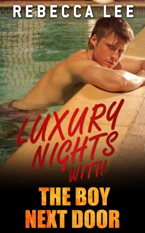 Cover of the book Luxury Nights with the Boy Next Door by Rebecca Lee