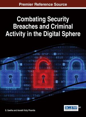 Cover of the book Combating Security Breaches and Criminal Activity in the Digital Sphere by Osama El-Sayed Gouda