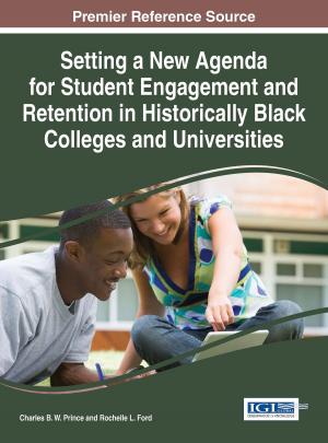 Cover of the book Setting a New Agenda for Student Engagement and Retention in Historically Black Colleges and Universities by Ruth Claire Black