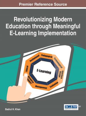 Cover of the book Revolutionizing Modern Education through Meaningful E-Learning Implementation by Björn Münstermann