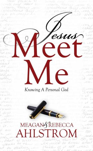 Cover of the book Jesus Meet Me: Knowing A Personal God by Mike Harris