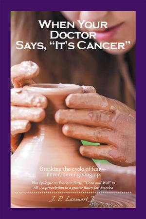 Cover of the book When Your Doctor Says, "It's Cancer" by Steven Michaels