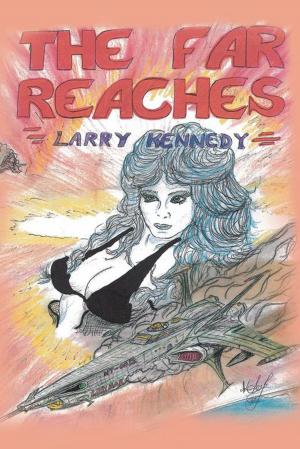 Cover of the book The Far Reaches by Robert Kelley