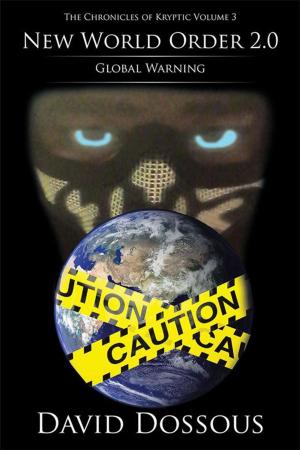 Cover of the book The Chronicles of Kryptic Volume 3: New World Order 2.0-Global Warning by Jimmy D. McCamey Jr. Ph.D.