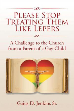 Cover of the book Please Stop Treating Them Like Lepers by Robert Leland Johnson