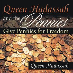Cover of the book Queen Hadassah and the Pennies by Mu Octavis Taalib