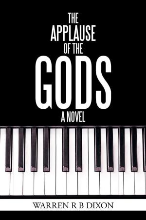 Cover of the book The Applause of the Gods, a Novel by Richard Curtis Williams