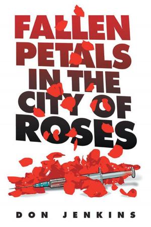 Cover of the book Fallen Petals in the City of Roses by George Hampton Sr.