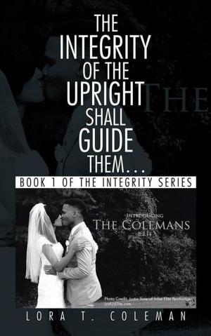 Cover of the book The Integrity of the Upright Shall Guide Them… by Supreme Cheese