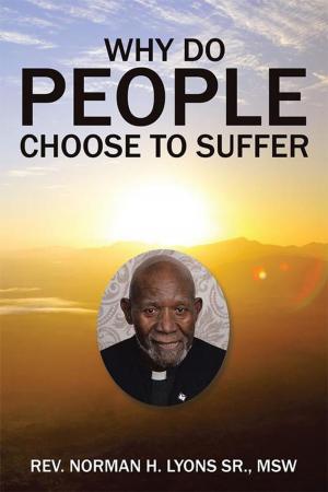 Cover of the book Why Do People Choose to Suffer by Darth Vaden