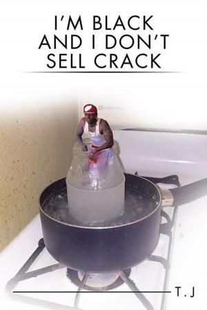 Cover of the book I’M Black and I Don’T Sell Crack by Robert Landori