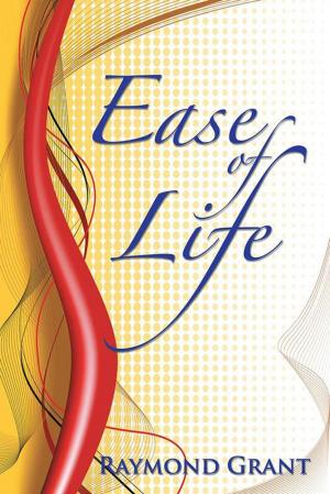 Cover of the book Ease of Life by Lila Strebeck Wright