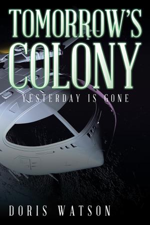Cover of the book Tomorrow’S Colony by Darlene C. Humphries