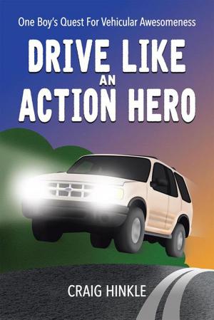 Cover of the book Drive Like an Action Hero by Sharra M.