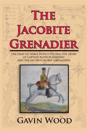 Cover of the book The Jacobite Grenadier by Gayleen Gindy