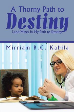 Cover of the book A Thorny Path to Destiny by Donna Doty