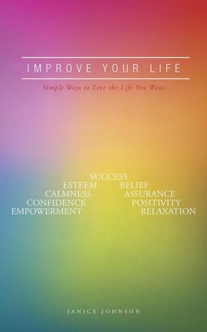 Cover of the book Improve Your Life by Richard Alan Ruof