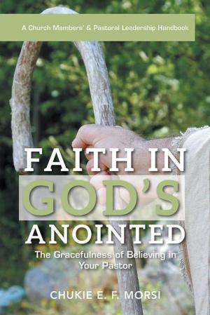 Cover of the book Faith in God’S Anointed by Dennis Cogswell