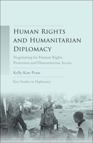 Cover of the book Human rights and humanitarian diplomacy by Sara Haslam